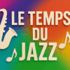 Le Temps du Jazz