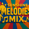 Sunshine Melodies MIx