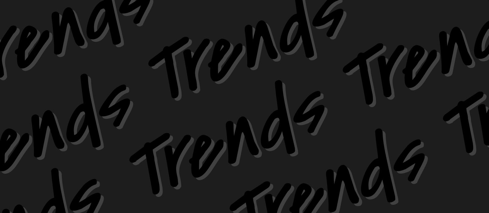 Trends