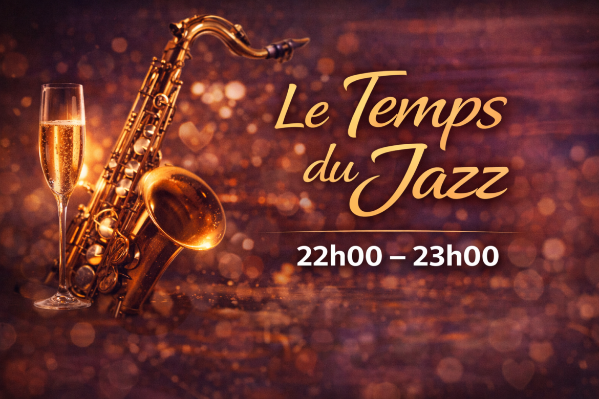 Le Temps du Jazz | 22h00 – 23h00